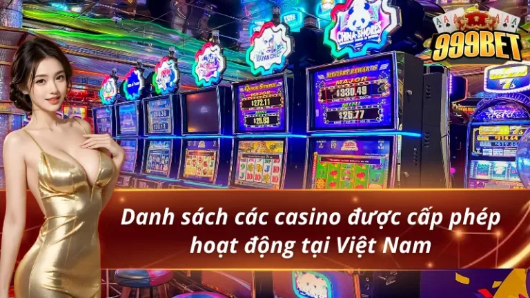 Các casino hợp lệ tại Việt Nam lâu năm nhất