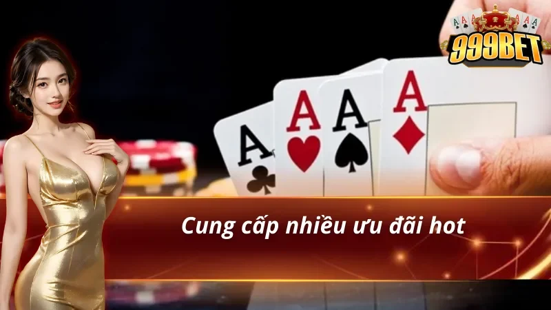Game Bài 999BET - Thiên Đường Giúp Hội Viên Đổi Đời Cực Dễ 2 Game bài 999BET có nhiều ưu đãi hot