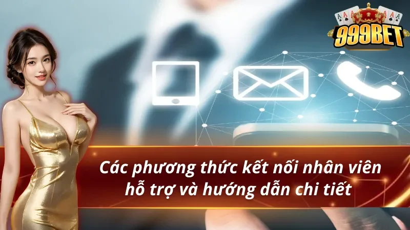 Tổng hợp các cách thức liên hệ 999BEt phổ biến, an toàn 