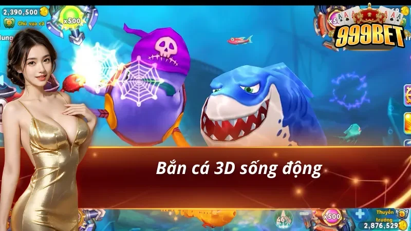 Nổ Hũ Bắn Cá – Săn Hũ Cực Đã, Tỷ Lệ Thắng Cao Hấp Dẫn 2026 3 Bắn cá 3D hấp dẫn chỉ có tại nổ hũ bắn cá